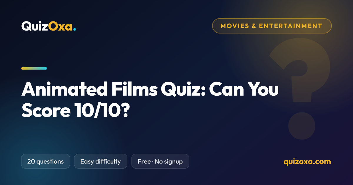 Animated Films Quiz: 20 Questions & Answers | QuizOxa