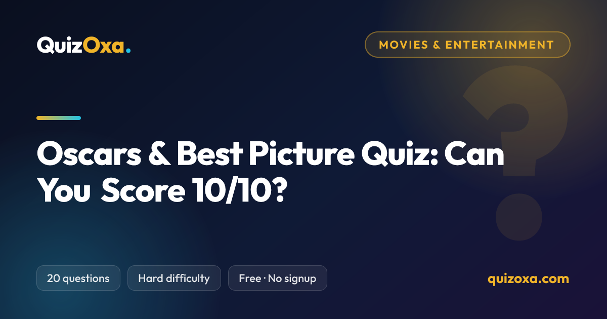 Oscars & Best Picture Quiz: 20 Questions & Answers | QuizOxa